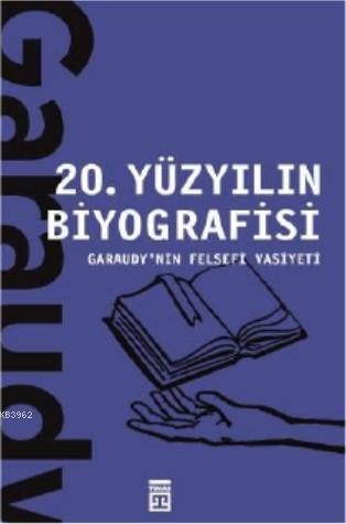 20 Yüzyılın Biyografisi / Garaudy'nin Felsefi Vasiyeti | Roger Garaudy