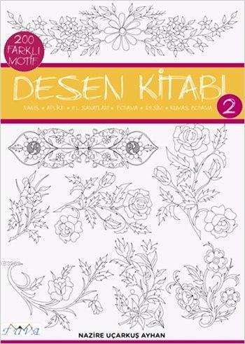 200 Farklı Motif Desen Kitabı - 2; Nakış, Aplike, El Sanatları, Boyama