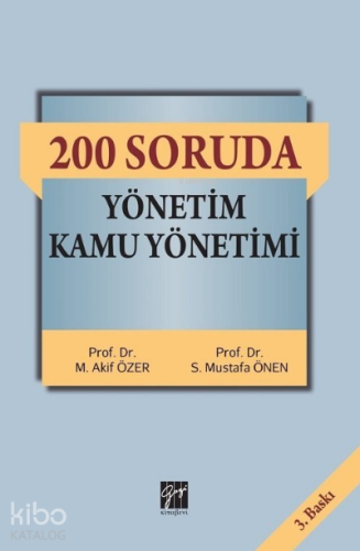 200 Soruda Yönetim Kamu Yönetimi | Mehmet Akif Özer | Gazi Kitabevi