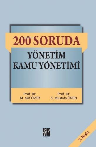 200 Soruda Yönetim Kamu Yönetimi | Mehmet Akif Özer | Gazi Kitabevi