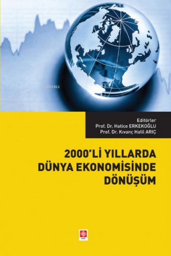 2000'li Yıllarda Dünya Ekonomisinde Dönüşüm | Hatice Erkekoğlu | Ekin 