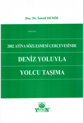 2002 Atina Sözleşmesi Çerçevesinde Deniz Yoluyla Yolcu Taşıma | İsmail