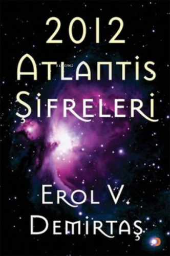 2012 Atlantis Şifreleri | Erol V. Demirtaş | Cinius Yayınları