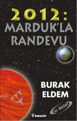 2012 Marduk'la Randevu | Burak Eldem | İnkılâp Kitabevi