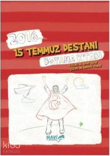 2016 15 Temmuz Destanı Boyama Kitabı | M. EMİN OYAR | Mavi Uçurtma Yay