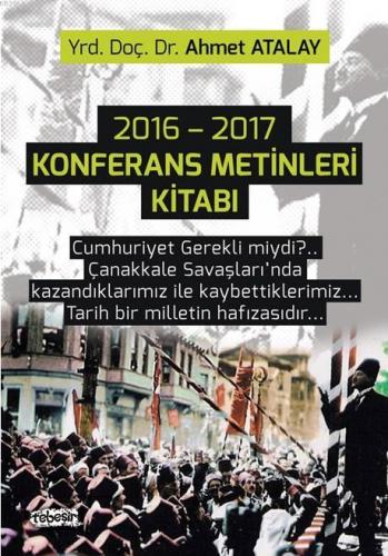 2016 - 2017 Konferans Metinleri Kitabı | Ahmet Atalay | Tebeşir Yayınl