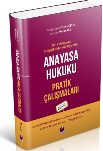 2017 Anayasa Değişiklikleri ile Uyumlu Anayasa Hukuku Pratik Çalışmala