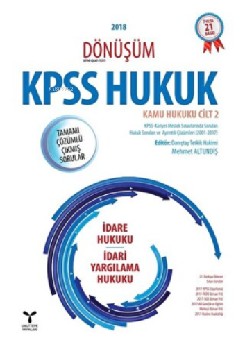 2018 Dönüşüm KPSS Hukuk - Kamu Hukuku Cilt 2 İdare Hukuku - İdari Yarg