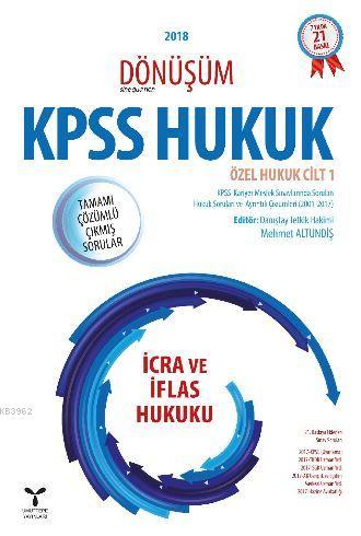 2018 Dönüşüm KPSS İcra ve İflas Hukuku Tamamı Çözümlü Çıkmış Sorular; 