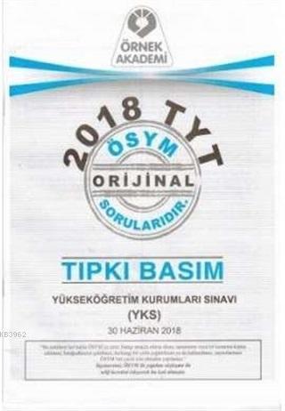 2018 TYT ÖSYM Orijinal Soruları Tıpkı Basım | Kolektif | Örnek Akademi