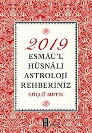 2019 Esmaü'l Hüsnalı Astroloji Rehberiniz | Güçlü Metin | Mona Kitap