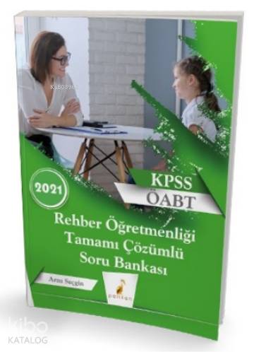 2021 KPSS ÖABT Rehber Öğretmenliği Tamamı Çözümlü Soru Bankası | Arzu 