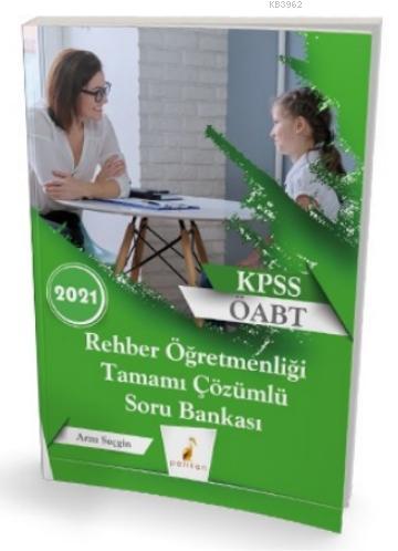 2021 KPSS ÖABT Rehber Öğretmenliği Tamamı Çözümlü Soru Bankası | Arzu 