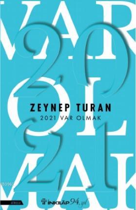 2021 Var Olmak | Zeynep Turan | İnkılâp Kitabevi