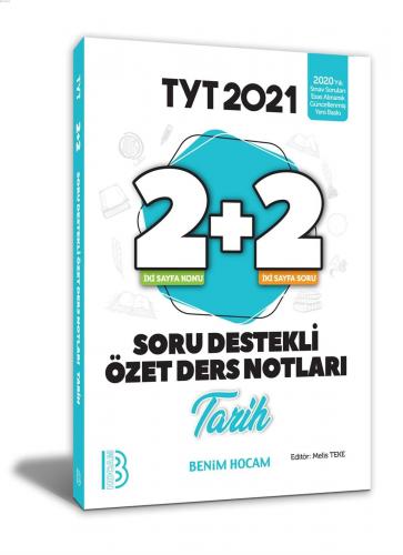 2021 YKS TYT Tarih 2+2 Soru Destekli Özet Ders Notları Benim Hocam Yay