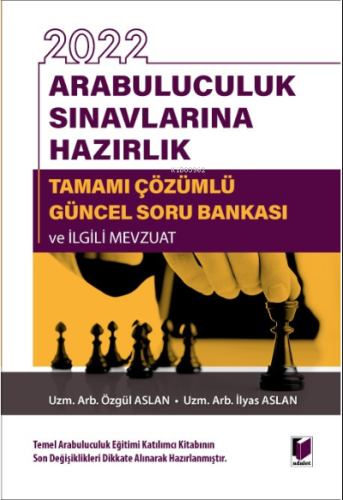 2022 Arabuluculuk Sınavlarına Hazırlık;(Tamamı Çözümlü Güncel Soru Ban