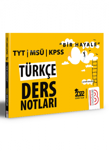 2022 Bir Hayale Serisi TYT - KPSS - MSÜ Türkçe Ders Notları | Levent B