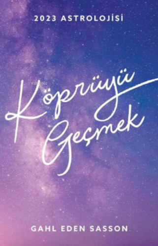 2023 Astrolojisi - Köprüyü Geçmek | Gahl Eden Sasson | Butik Yayıncılı