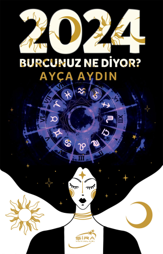 2024 Burcunuz Ne Diyor? | Ayça Aydın | Şira Yayınları