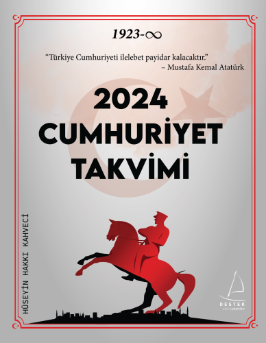 2024 Cumhuriyet Takvimi | Hüseyin Hakkı Kahveci | Destek Yayınları