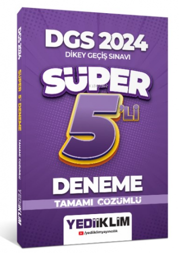 2024 DGS Tamamı Çözümlü Süper 5'li Deneme | Kolektif | Yediiklim Yayın