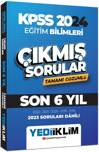 2024 KPSS Eğitim Bilimleri Son 6 Yıl Tamamı Çözümlü Çıkmış Sorular | K