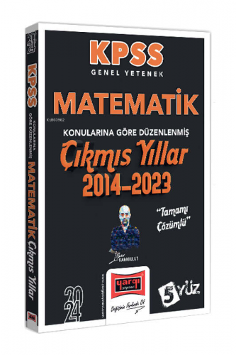 2024 KPSS Genel Yetenek Matematik Konularına Göre Düzenlenmiş Tamamı Ç