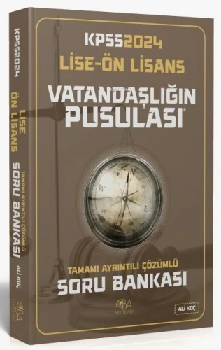 2024 KPSS Lise Ön Lisans Vatandaşlık Vatandaşlığın Pusulası Soru Banka