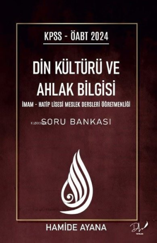 2024 KPSS ÖABT Din Kültürü ve Ahlak Bilgisi - İmam Hatip Lisesi Meslek