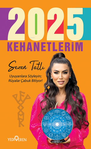 2025 Kehanetlerim | Sezen Tatlı | Yediveren Yayınları