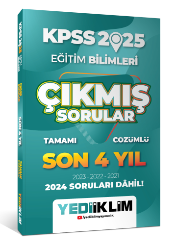 2025 KPSS Eğitim Bilimleri Son 4 Yıl Tamamı Çözümlü Çıkmış Sorular | K