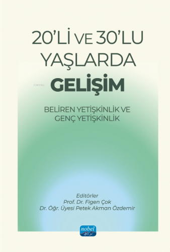 20'li ve 30'lu Yaşlarda Gelişim;Beliren Yetişkinlik ve Genç Yetişkinli