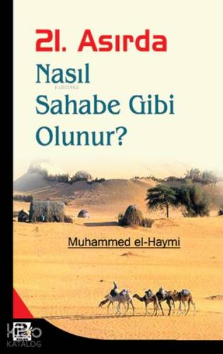 21. Asırda Nasıl Sahabe Gibi Olunur | Muhammed El-Haymi | Karınca & Po