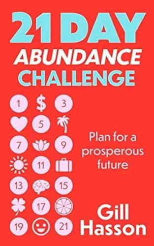 21 Day Abundance Challenge : Plan for a Prosperous Future | Gill Hasso