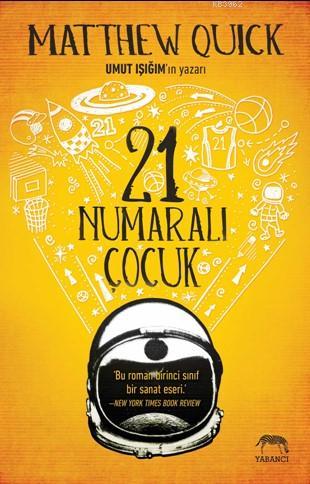 21 Numaralı Çocuk (Ciltli) | Matthew Quick | Yabancı Yayınları