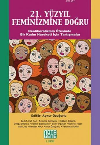 21. Yüzyıl Feminizmine Doğru; Neoliberalizmin Ötesinde Bir Kadın Harek