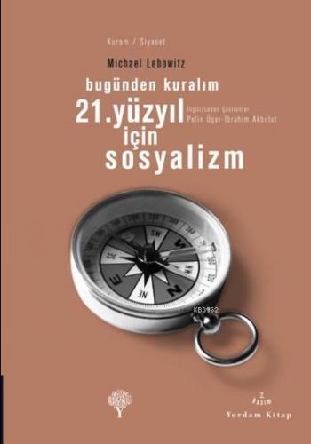 21. Yüzyıl İçin Sosyalizm | Michael A. Lebowitz | Yordam Kitap