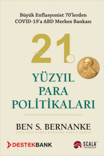 21.Yüzyıl Para Politikaları | Ben S. Bernanke | Scala Yayıncılık