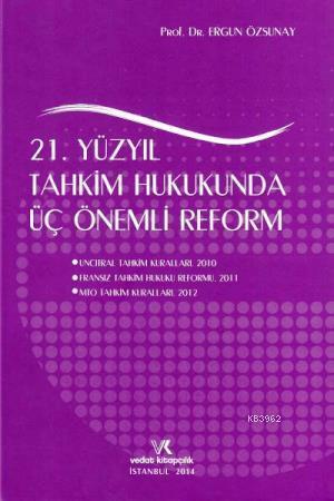 21. Yüzyıl Tahkim Hukukunda Üç Önemli Reform | Ergun Özsunay | Vedat K