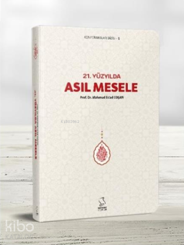 21. Yüzyılda Asıl Mesele (Cep Boy) | Mahmud Es´ad Coşan | Server Yayın