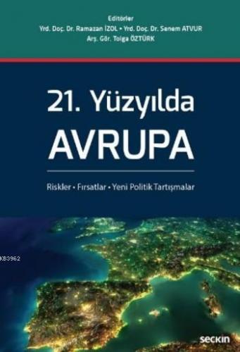 21.Yüzyılda Avrupa | Ramazan İzol | Seçkin Yayıncılık