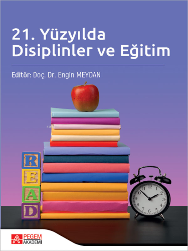 21. Yüzyılda Disiplinler ve Eğitim | Engin Meydan | Pegem Akademi Yayı