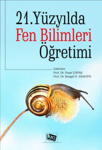 21. Yüzyılda Fen Bilimleri Öğretimi | Pınar Çavaş | Anı Yayıncılık