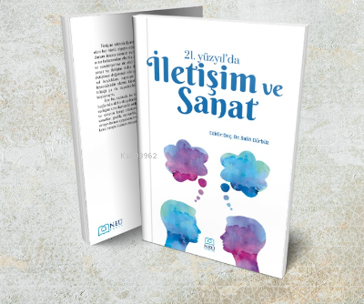 21. Yüzyıl'da İletişim ve Sanat | Kolektif | Necmettin Erbakan Ünivers