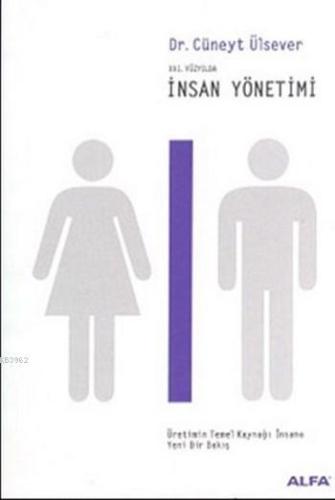 21. Yüzyılda İnsan Yönetimi | Cüneyt Ülsever | Alfa Basım Yayım Dağıtı