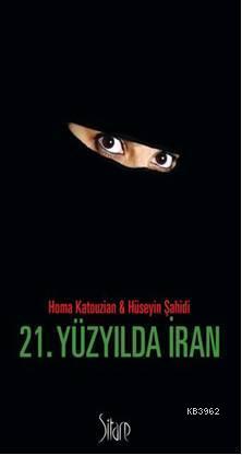 21. Yüzyılda İran | Homa Katouzian | Sitare Yayınları