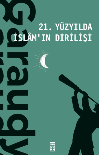 21. Yüzyılda İslam'ın Dirilişi | Roger Garaudy | Timaş Yayınları