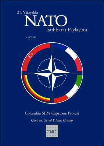 21. Yüzyılda NATO İstihbarat Paylaşımı ;Columbia Üniversitesi Raporu |