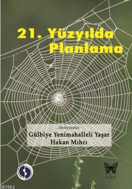 21. Yüzyılda Planlama | Hakan Mıhcı | Nika Yayınevi