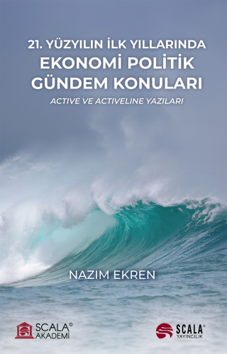 21. Yüzyılın İlk Yıllarında Ekonomi Politik Gündem Konuları;Active ve 